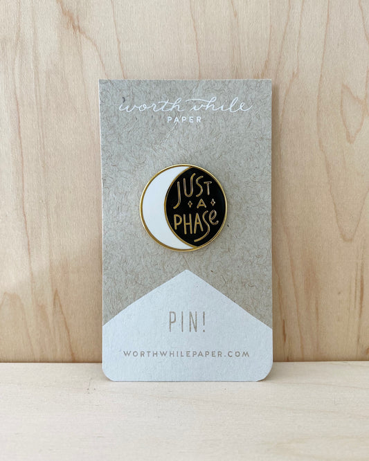 Just A Phase Pin